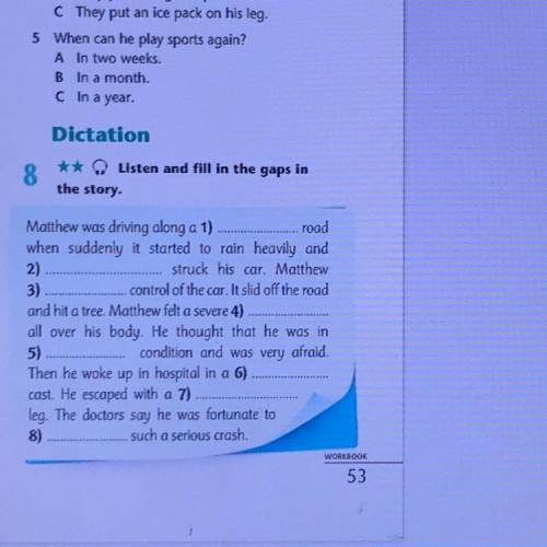 Out aut! 8 ** Listen and fill in the gaps in the story. Matthew was driving along a 1)  road when su