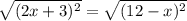 \sqrt{(2x + 3) {}^{2} } = \sqrt{(12 - x) {}^{2} }