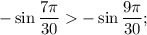 - \sin \displaystyle\frac{{7\pi }}{{30}} - \sin \displaystyle\frac{{9\pi }}{{30}};